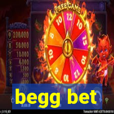 begg bet